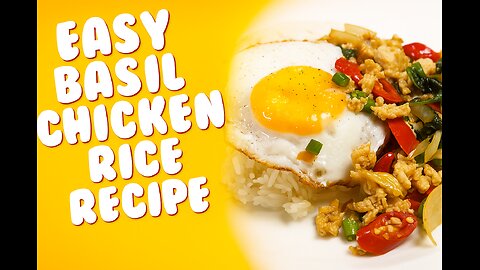 Easy Recipes: Thai Spicy Basil Chicken Rice🍚🌶️🇹🇭