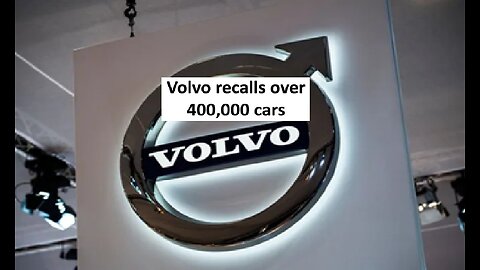 Volvo recalls more than 400,000 cars