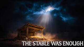 The Stable Was Enough | A Quiet Christmas Song of Humility and Wonder