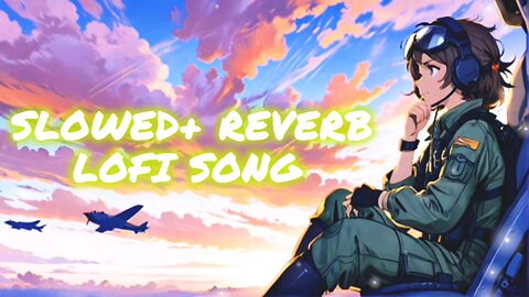 ✨ 🎼Lofi Song | Pop song – Heart Touching Lofi | Chill Beat for Broken Souls”
