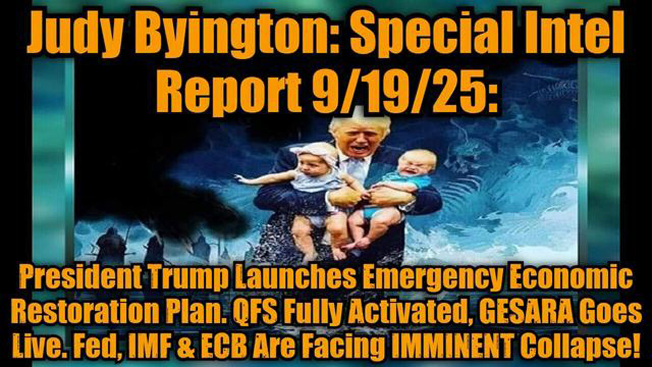JUDY BYINGTON: SPECIAL INTEL REPORT 9/19/25