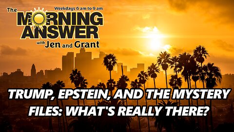 The Morning Answer 11/12/25 -Trump, Epstein, and the Mystery Files: What's really there?