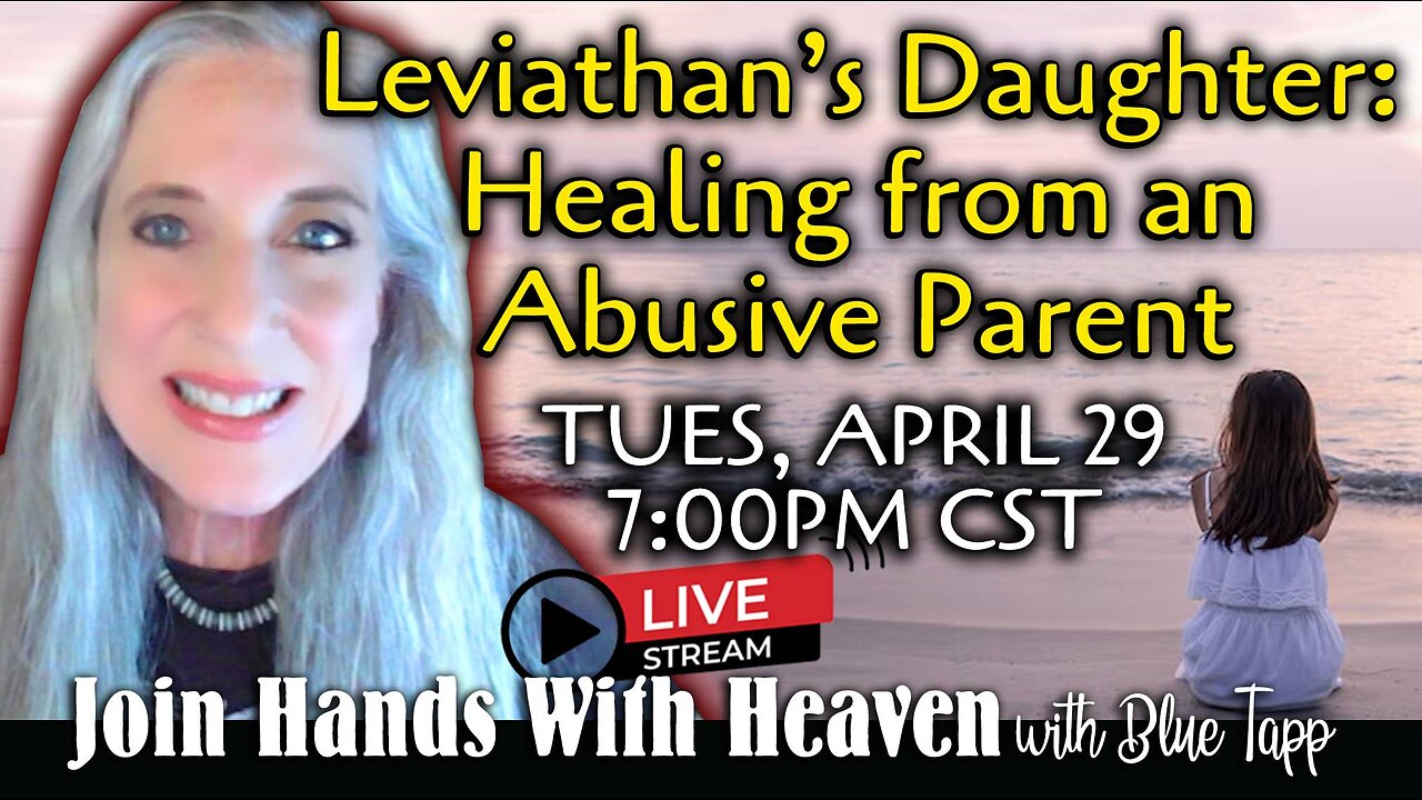 Blue Tapp LIVE! Leviathan's Daughter: Healing from an Abusive Parent