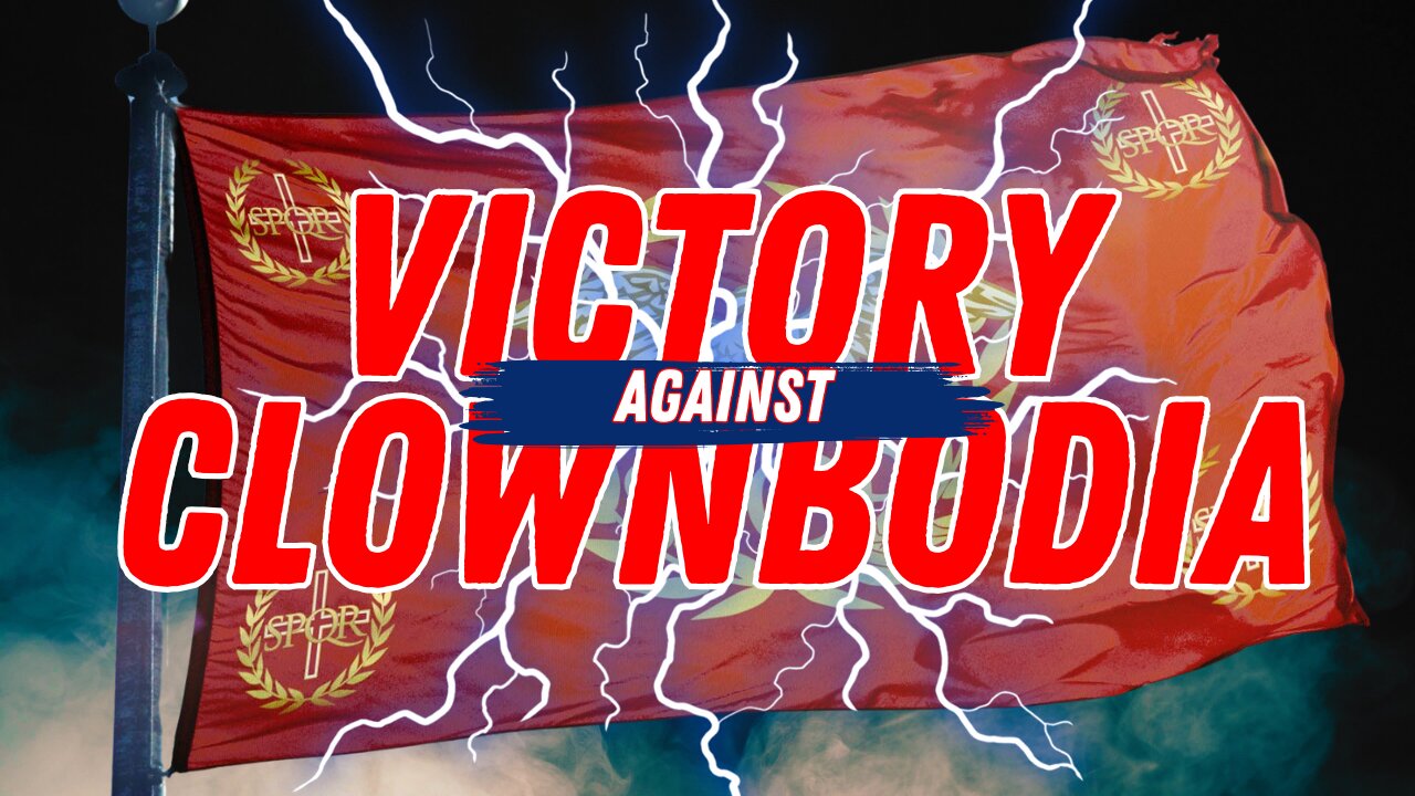 The Victory over Clownbodia!