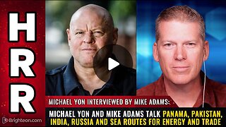 Michael Yon and Mike Adams talk Panama, Pakistan, India, Russia