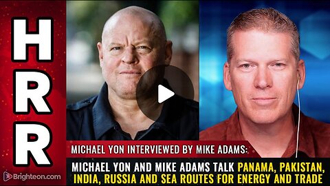 Michael Yon and Mike Adams talk Panama, Pakistan, India, Russia