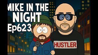 Mike in the Night E623-Next weeks News Today, Call ins, Headlines