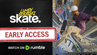 Skate: Early Access - #RumbleGaming