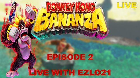 "From Country to Bananza: My Donkey Kong Journey continues with Bananza!" | Live with EZLO21