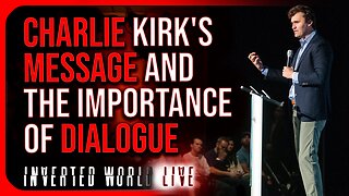 Charlie Kirk's Message and The Importance of Dialogue