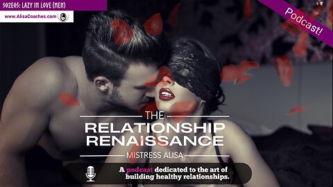 Lazy In Love (For Men) - (The Relationship Renaissance S02E05)