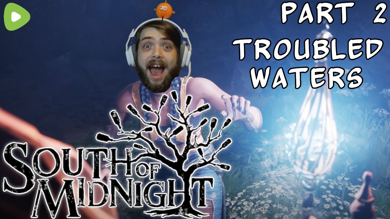 TROUBLED WATERS AND SWAMP MONSTERS🤯| SOUTH OF MIDNIGHT PART 2 | I APPRECIATE YOUR SUPPORT💙