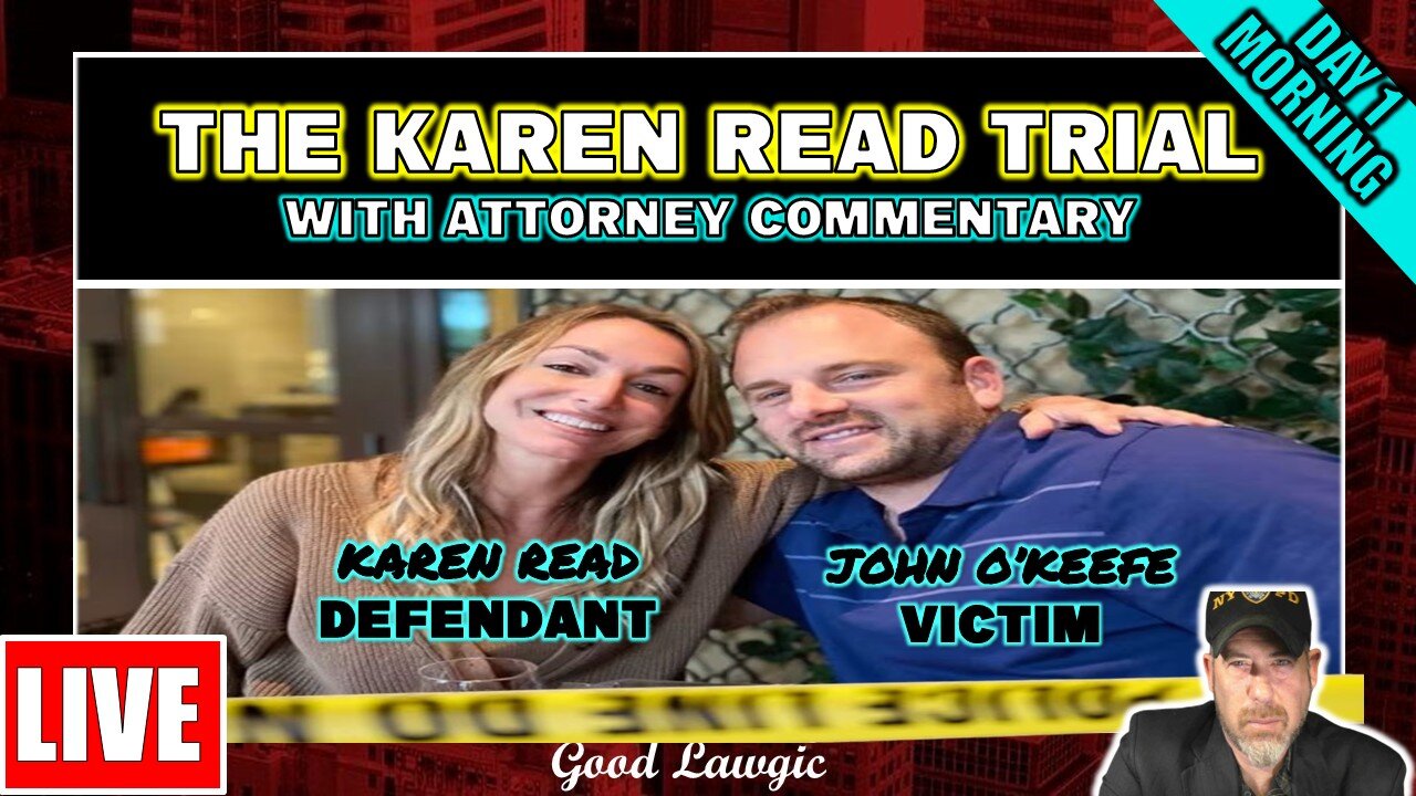 (LIVE WATCH With ATTORNEYS): The Karen Read Trial (Day 1:Morning)
