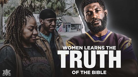 Woman Learns The TRUTH Of The BIBLE