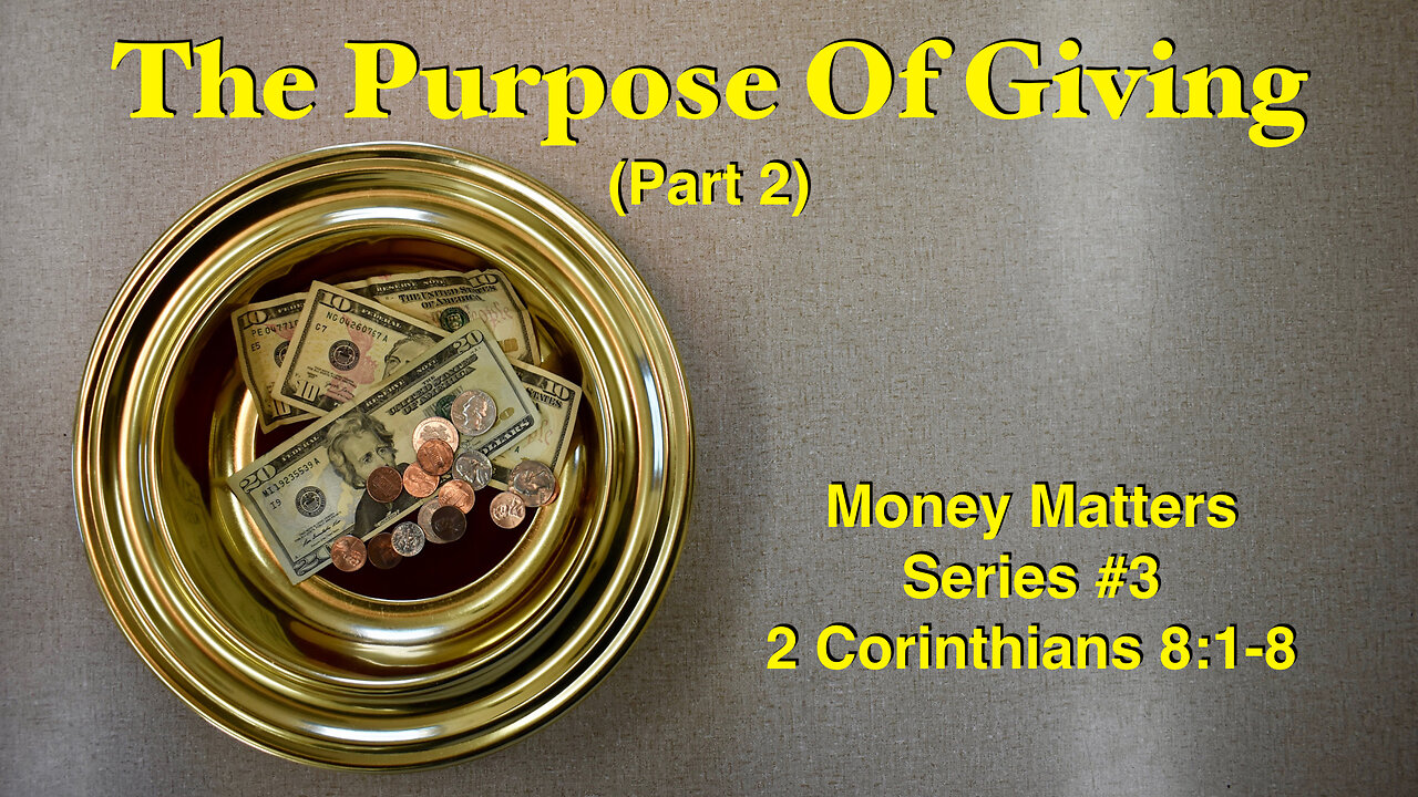 The Purpose of Giving, Part 2 (Money Matters Series #3)