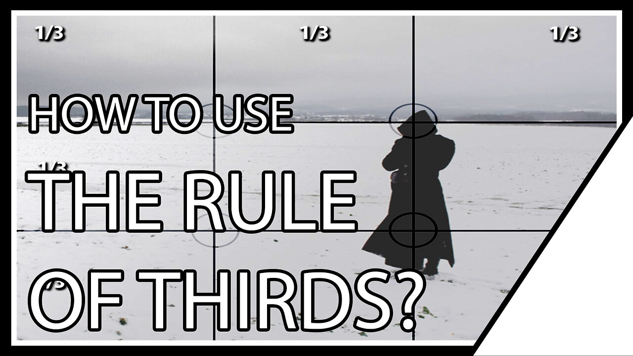 How To Use The Rule Of Thirds? | Filmmaking Guide