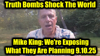 Mike. 9.10.25 - We're Exposing What They Are Planning