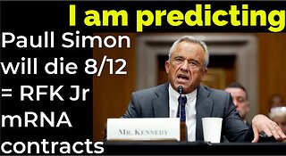 I am predicting: Paul Simon will die Aug 12 = RFK Jr mRNA contracts