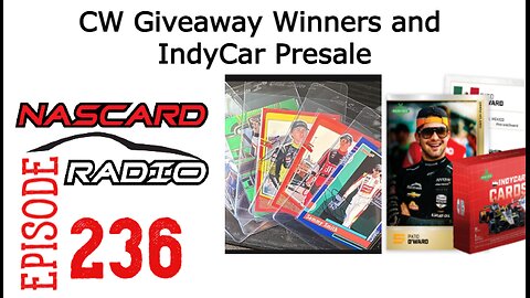 Episode 236: CW Trading Card Giveaway Winners and 2025 Parkside IndyCar Pronto and Presale