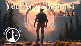 You Are The First ~ The Oracle ~ Chellea Wilder