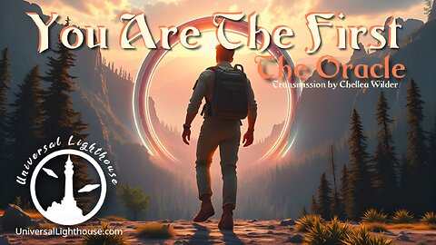 You Are The First ~ The Oracle ~ Chellea Wilder