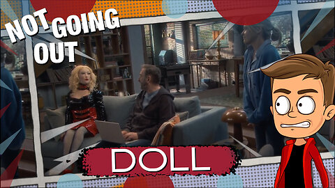 Not Going Out Doll Animated Recap