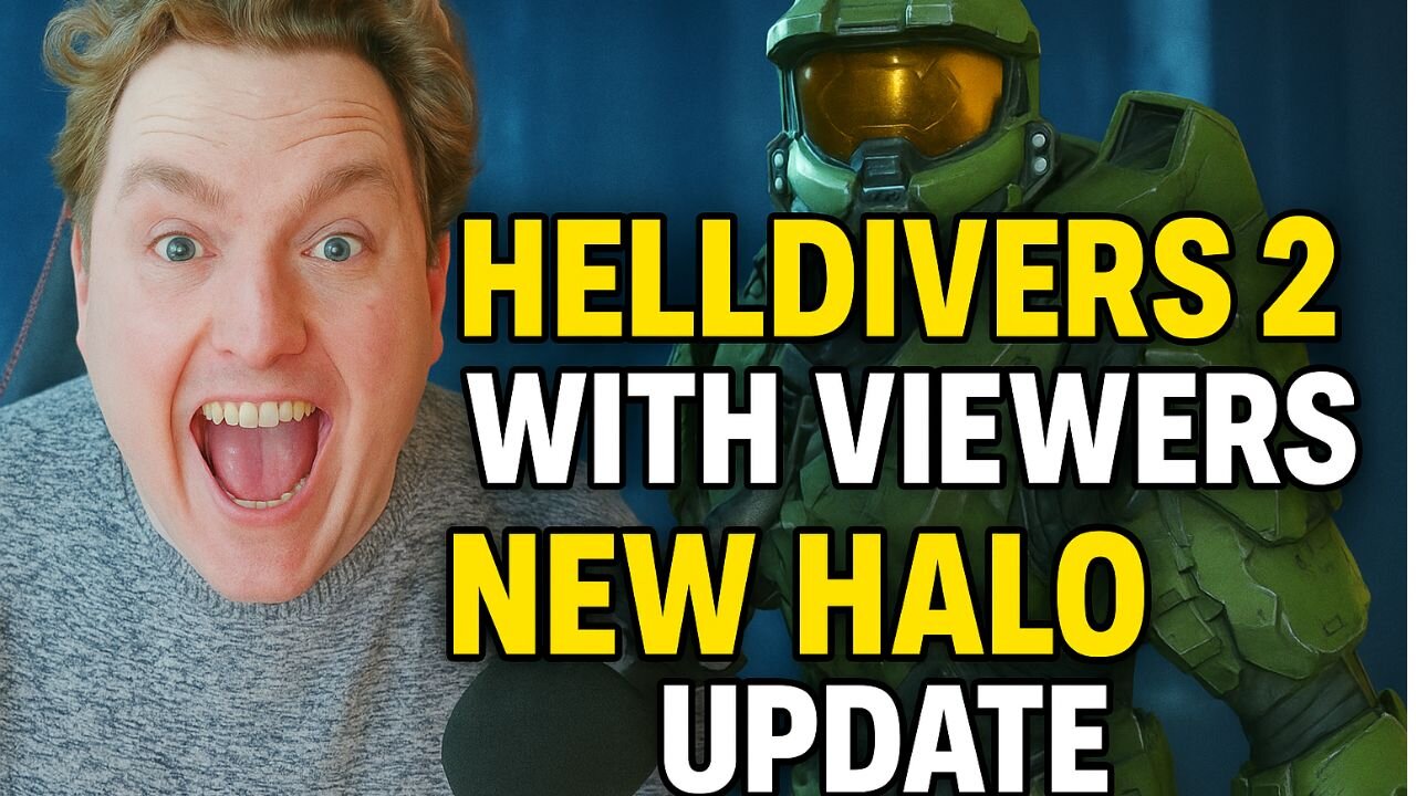 🔫 Helldivers WITH VIEWERS! 🚀 The NEW HALO Update is INSANE! 🌌
