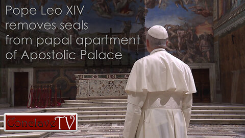 Pope Leo XIV removes seals from papal apartment of Apostolic Palace