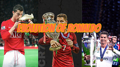 Evolution of Ronaldo