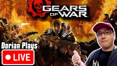 🔴 Dorian Dives Into Gears of War for the FIRST Time!