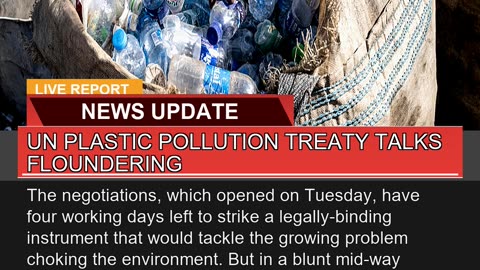 UN Plastic Pollution Treaty Talks Floundering