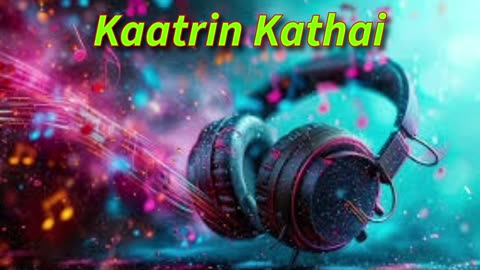 Kaatrin Kathai