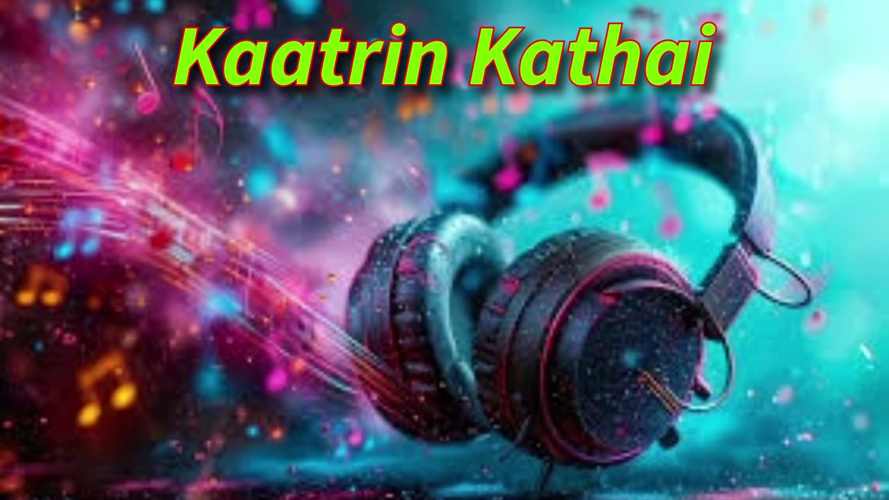 Kaatrin Kathai