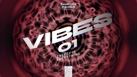 VIBES | 01 - ENERGY IS EVERYTHING | Trailer