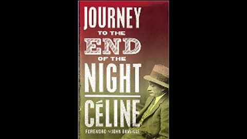 Journey to the End of the Night by Louis Ferdinand Celine Pt 2 of 2