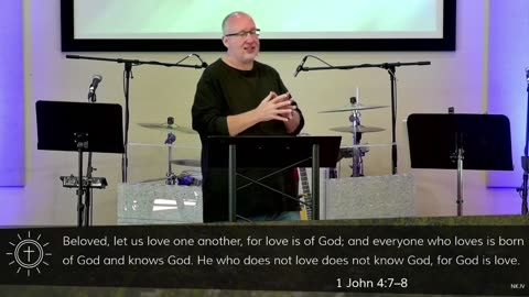 God Is Love, Now Love One Another.