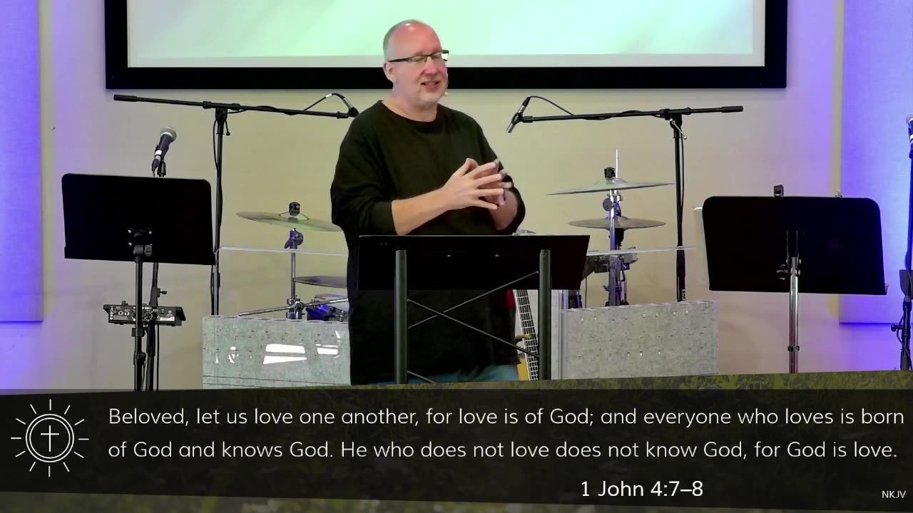 God Is Love, Now Love One Another.