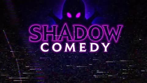 Shadow Comedy - 1