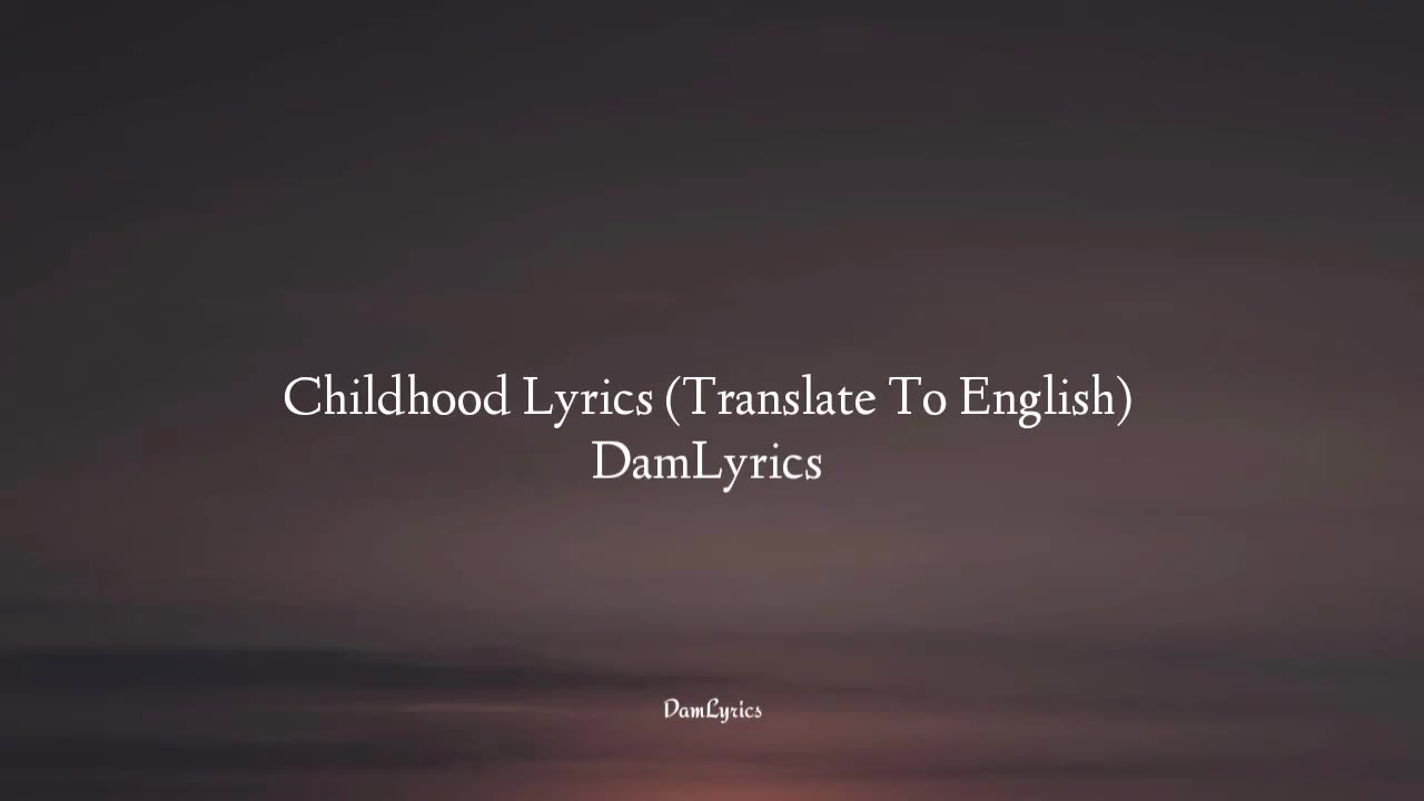 CHILDHOOD SONG