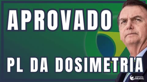 APROVADO - CÂMARA DOS DEPUTADOS APROVA PL DA DOSIMETRIA - By Saldanha - Endireitando Brasil