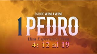 Estudio 1 Pedro 4: 12 al 19