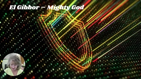 Names of God devotion - El Gibbor - Mighty God