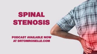 PODCAST: Everything You Need to Know About Spinal Stenosis