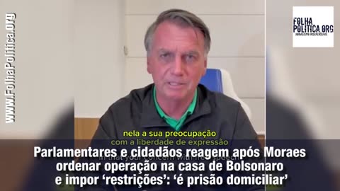Lawmakers and citizens react after Moraes orders an operation at Bolsonaro's house and imposes...
