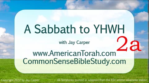 A Sabbath to YHWH, part 2a: Why Does It Matter?