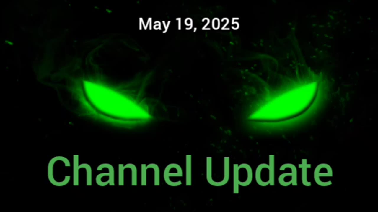 Channel Update 5/19/25