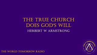 The World Tomorrow Radio: The True Church Does God's Will