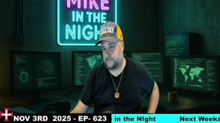Mike in the Night E623-Next weeks News Today, Call ins, Headlines