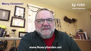 Ep. #283 - Rosary, Joyful Mysteries