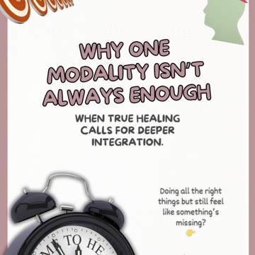 Why One Modality isn't always Enough: True Healing Calls for Deeper Integration #mentalhealththerapy
